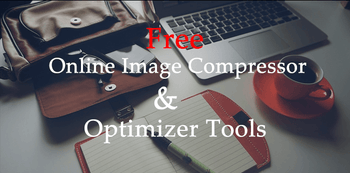 Best Free Online Image Compressor & Optimizer Tools